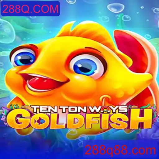Descubra o Fascinante Mundo de TenTonWaysGoldfish no 288Q.COM